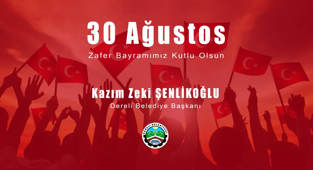 Başkanımız Kazım Zeki ŞENLİKOĞLU'nun Zafer Bayramı Mesajı