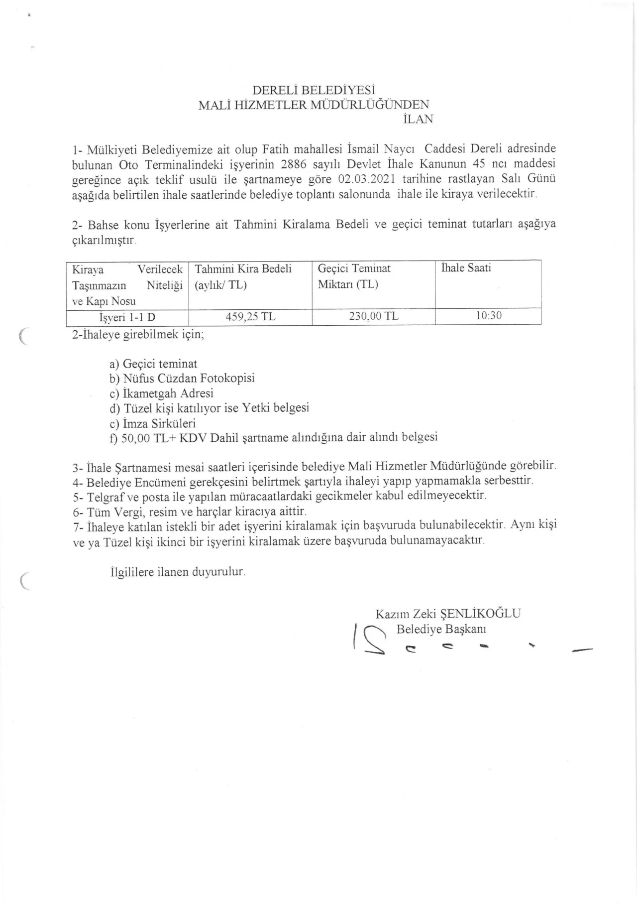 Fatih Mahallesi İsmail Naycı Caddesi Dereli adresi oto terminalinde bulunan 1 adet işyerinin kiralanması İhale İlanı
