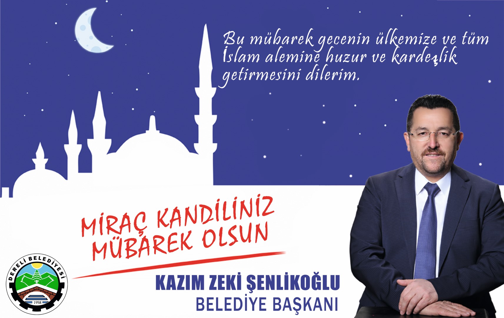 Başkanımız Kazım Zeki ŞENLİKOĞLU'nun Miraç Kandili Mesajı